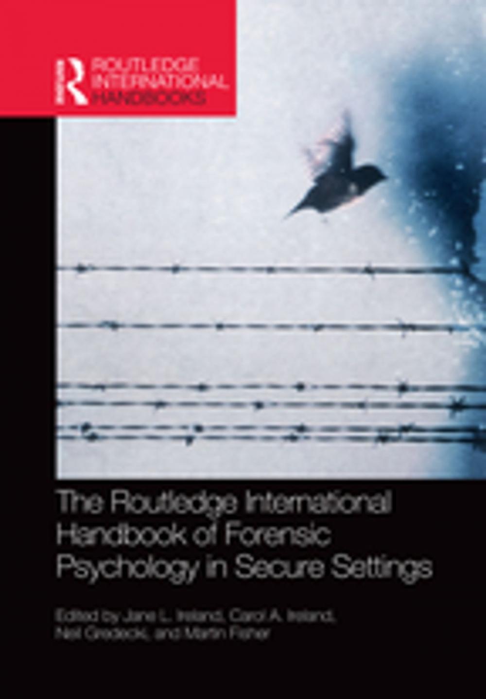 Big bigCover of The Routledge International Handbook of Forensic Psychology in Secure Settings