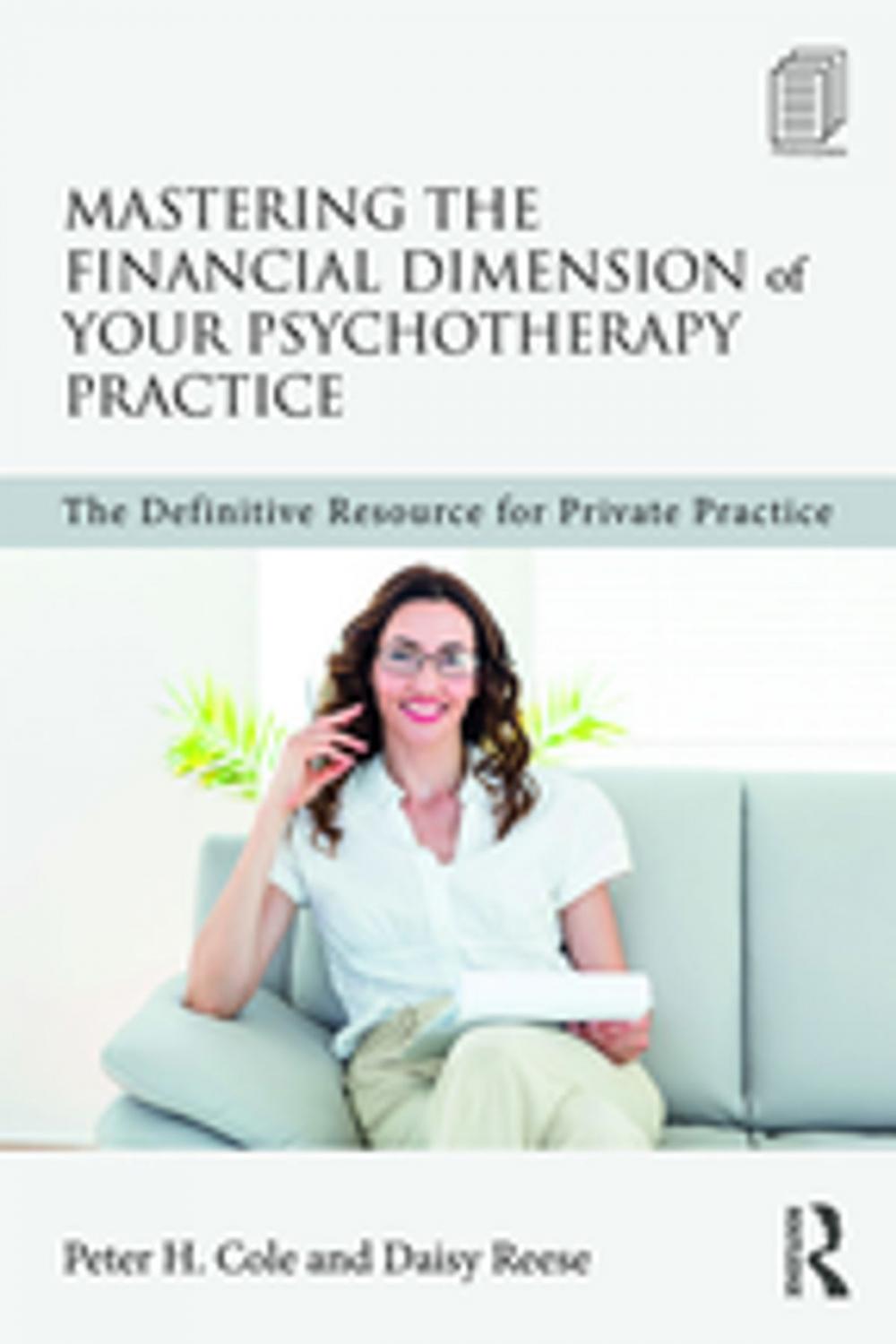 Big bigCover of Mastering the Financial Dimension of Your Psychotherapy Practice