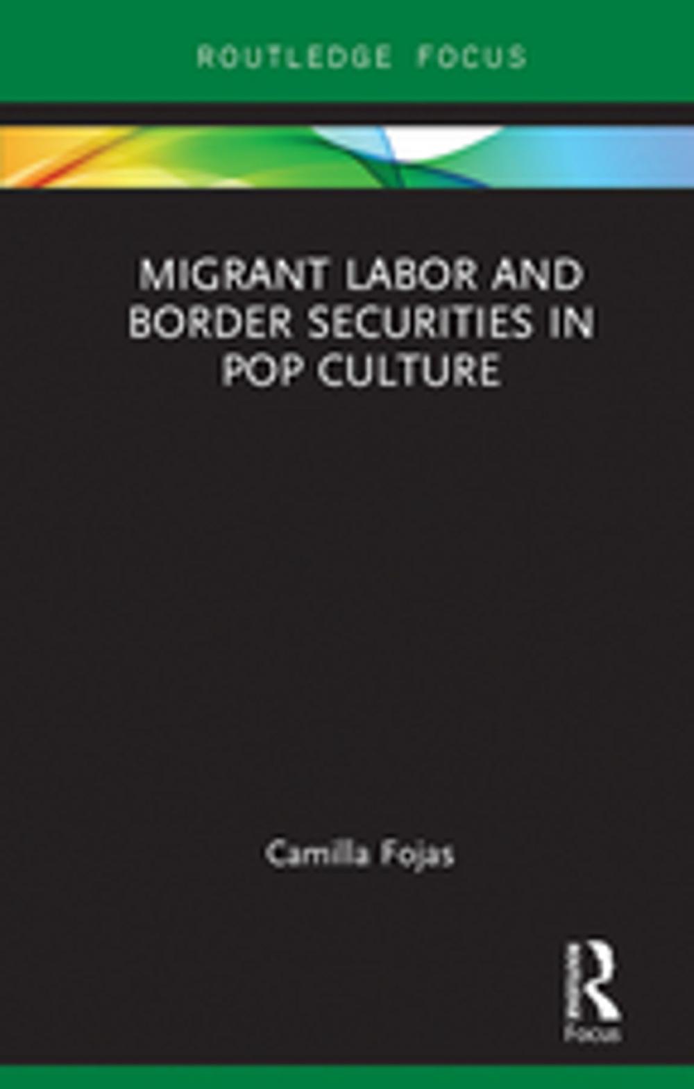 Big bigCover of Migrant Labor and Border Securities in Pop Culture