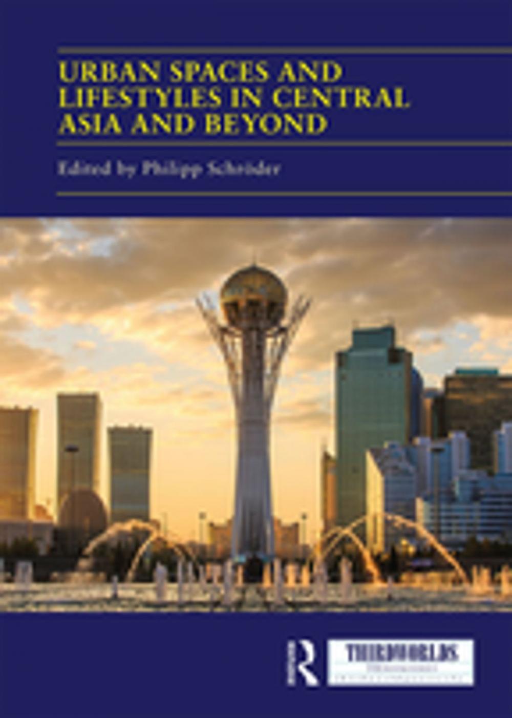 Big bigCover of Urban Spaces and Lifestyles in Central Asia and Beyond