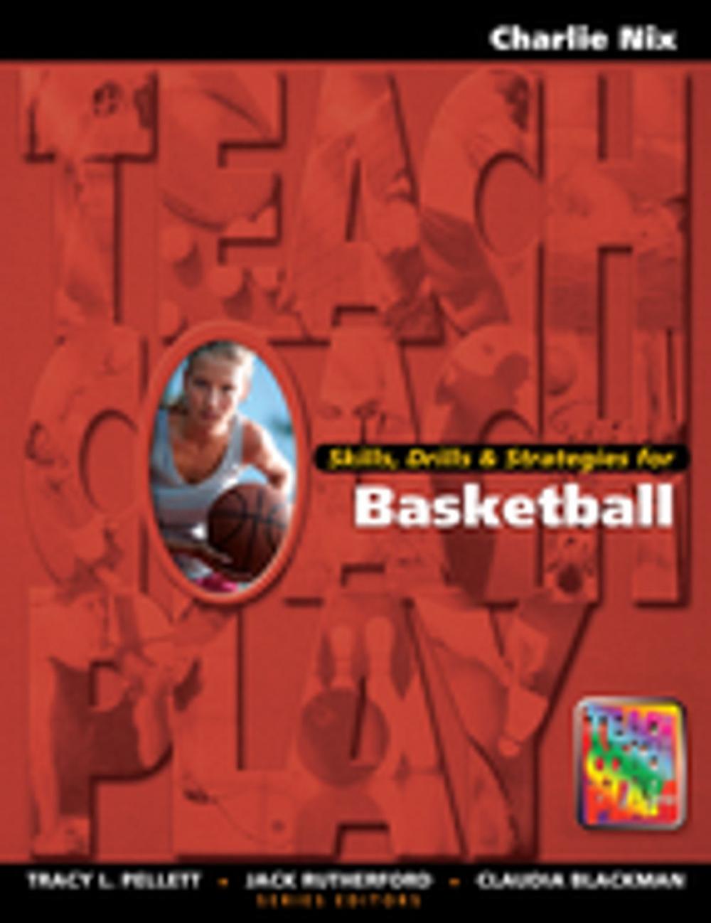 Big bigCover of Skills, Drills & Strategies for Basketball