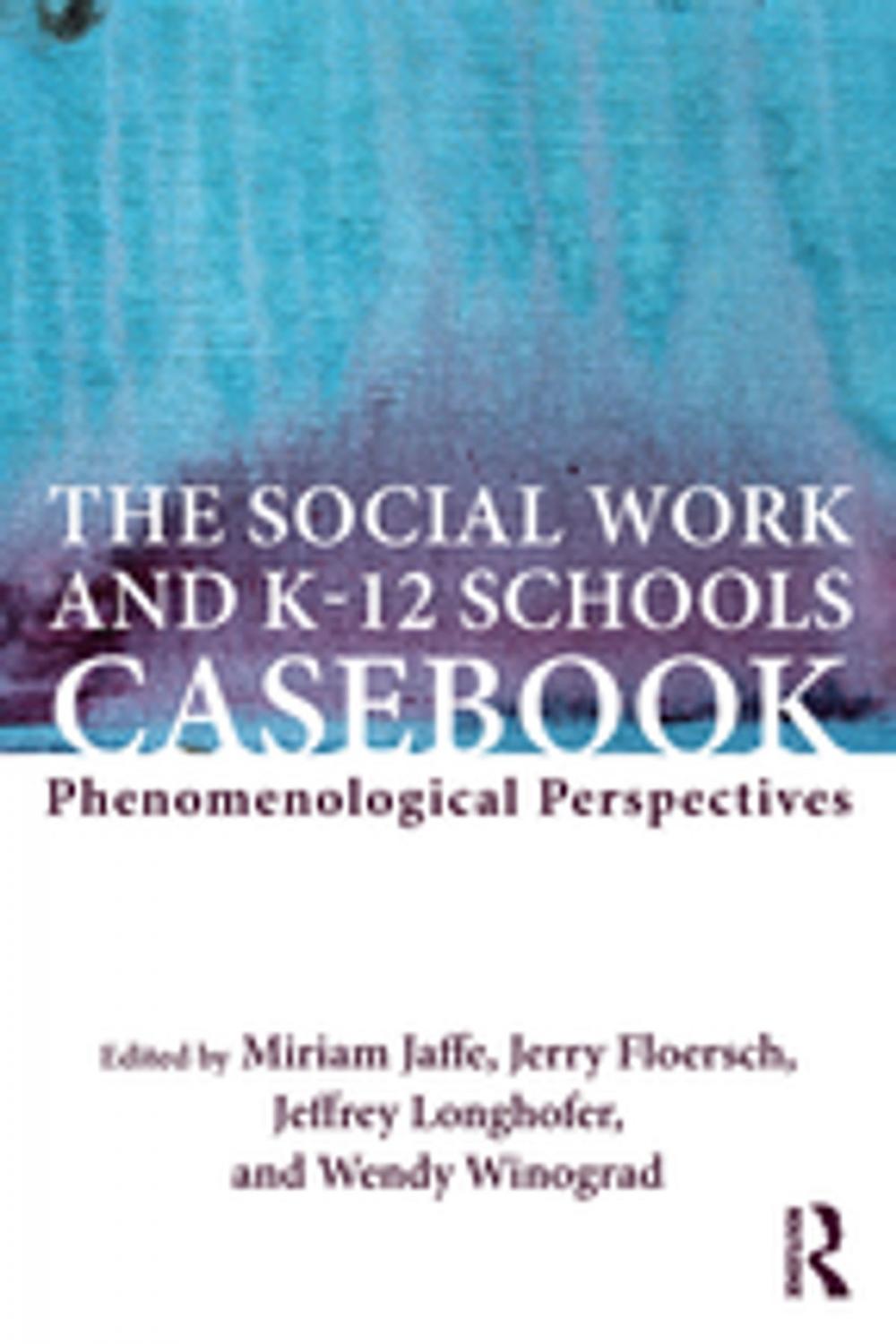 Big bigCover of The Social Work and K-12 Schools Casebook