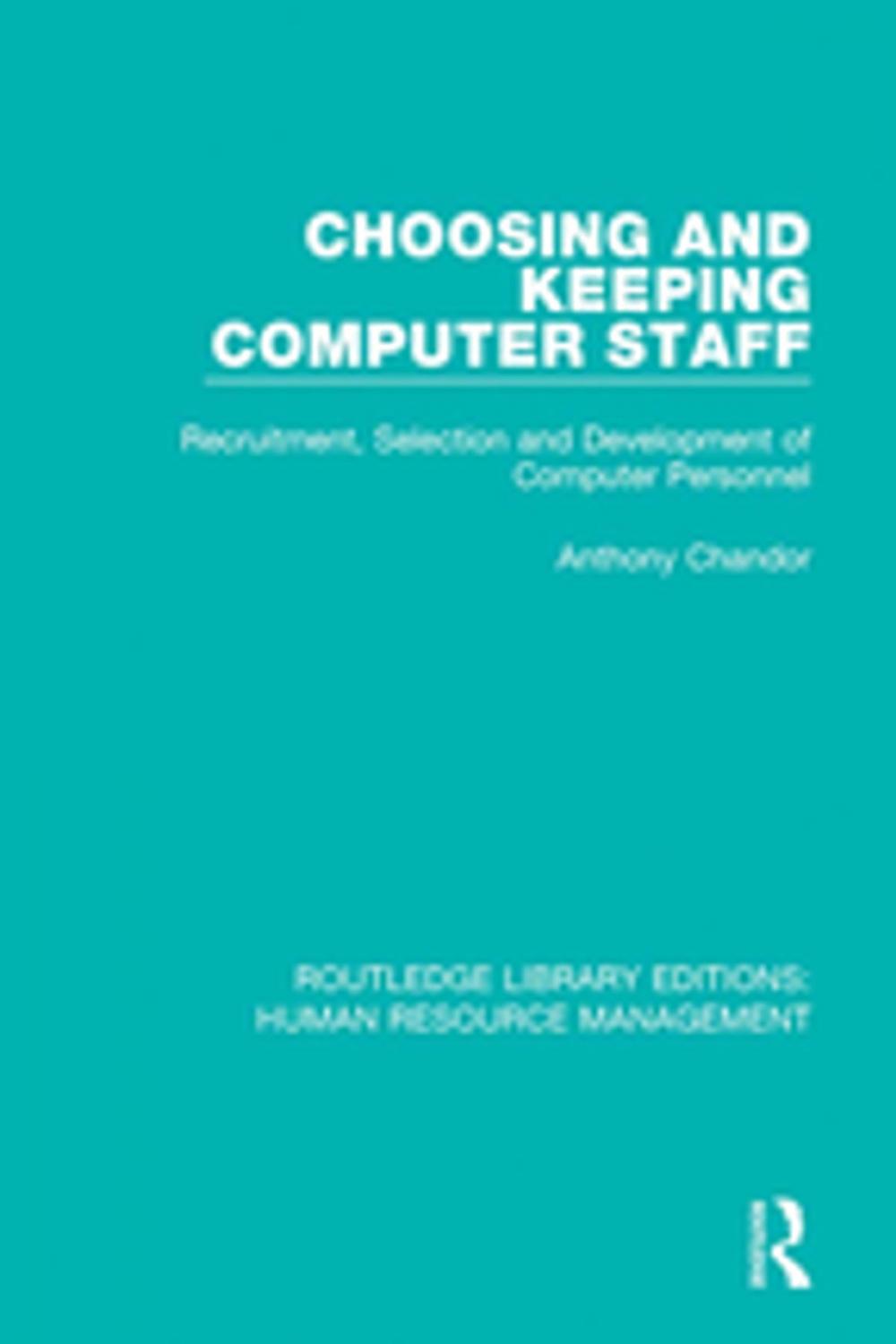 Big bigCover of Choosing and Keeping Computer Staff