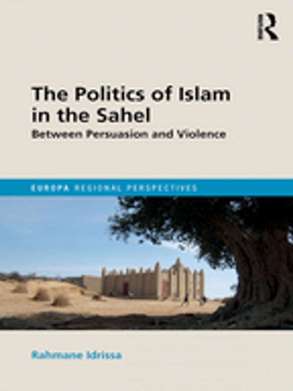 Big bigCover of The Politics of Islam in the Sahel