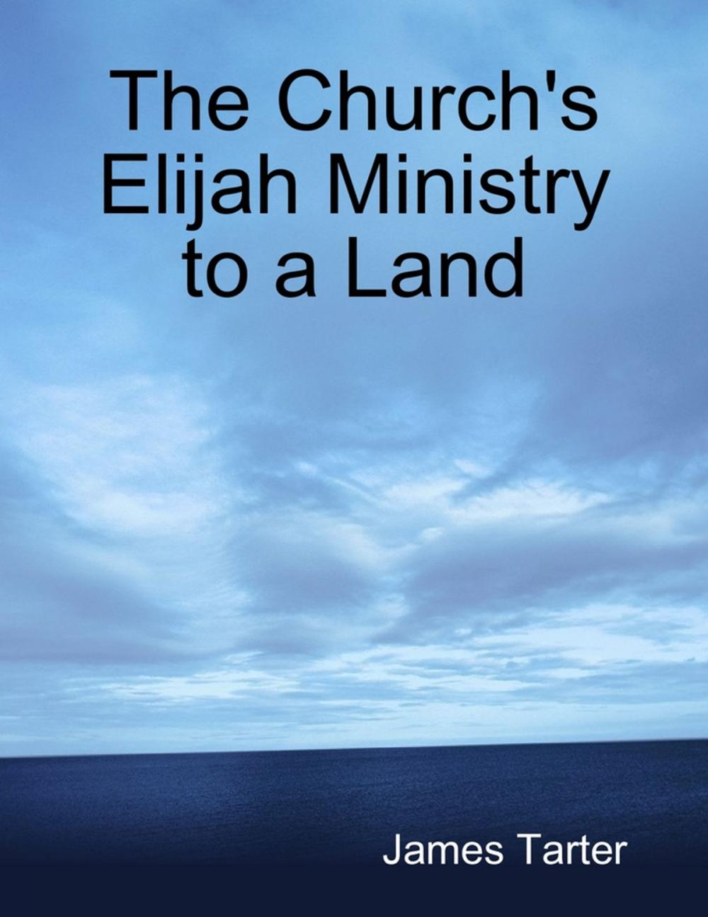 Big bigCover of The Church's Elijah Ministry to a Land