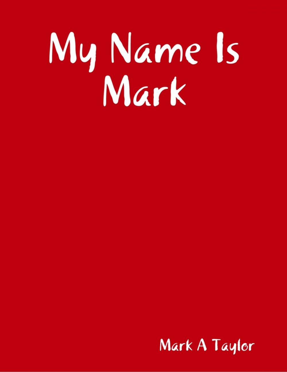 Big bigCover of My Name Is Mark