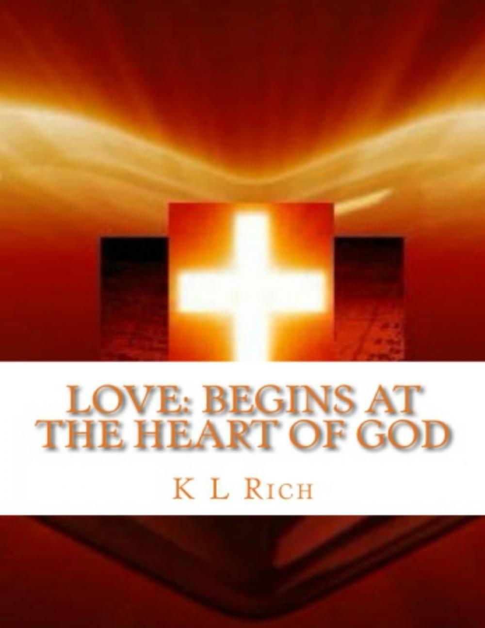 Big bigCover of Love Begins At the Heart of God