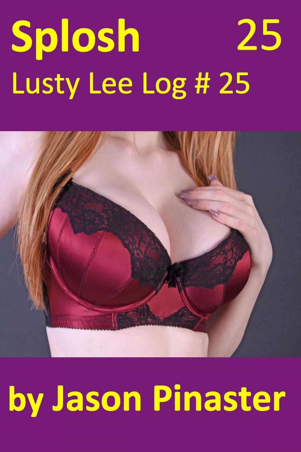 Big bigCover of Splosh, Lusty Lee Log 25