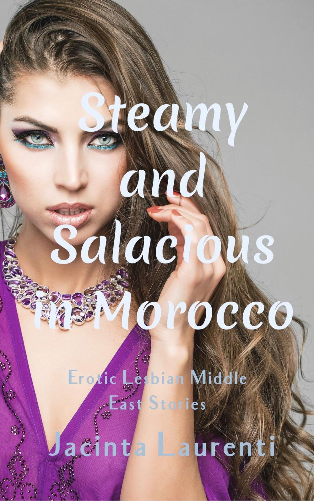 Big bigCover of Steamy & Salacious in Morocco