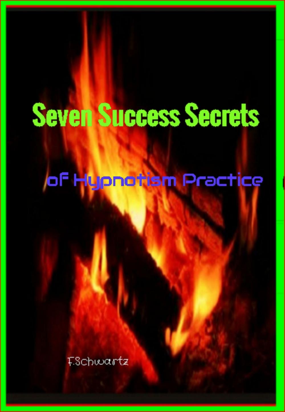 Big bigCover of Seven Success Secrets of Hypnotism Practice