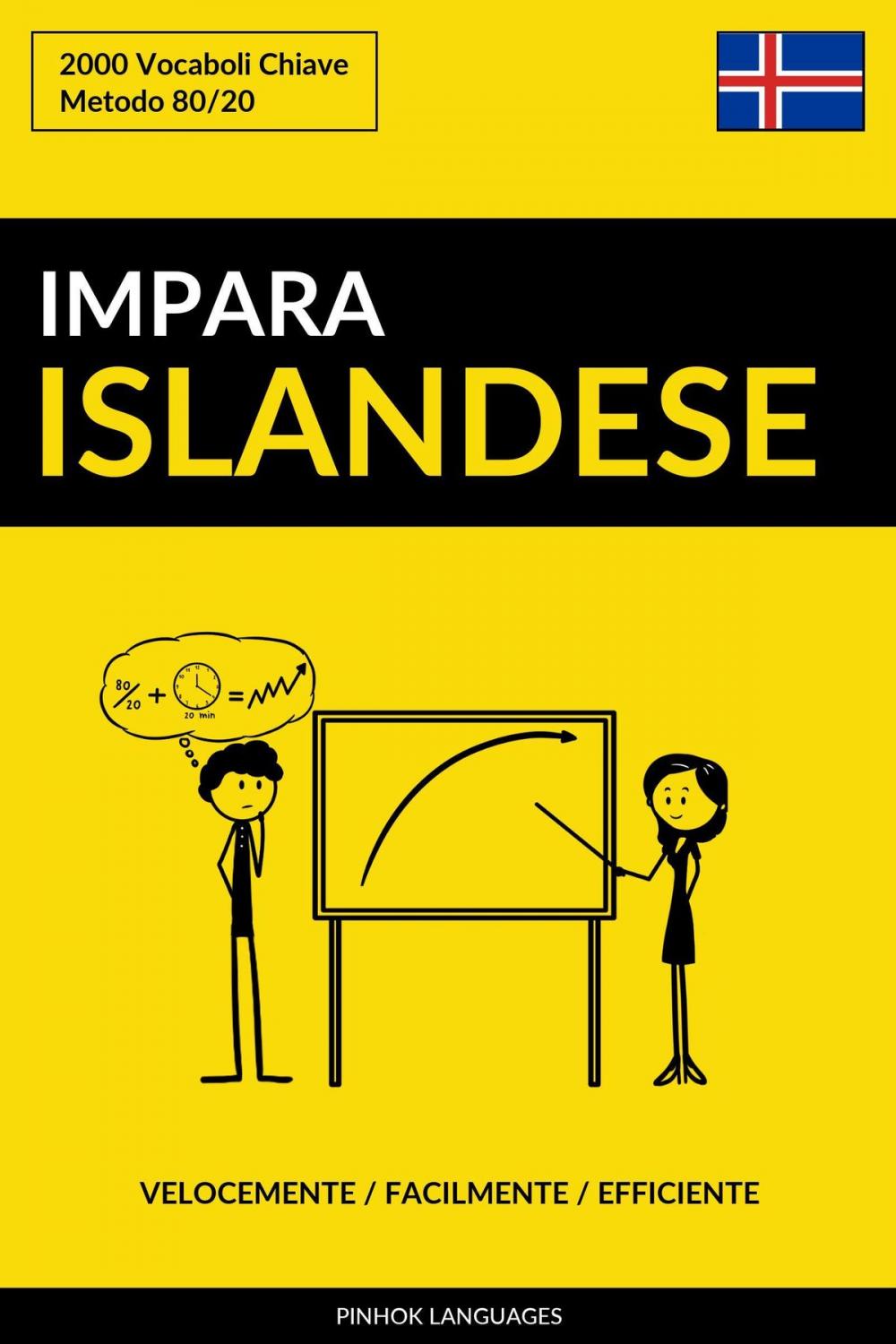 Big bigCover of Impara l’Islandese: Velocemente / Facilmente / Efficiente: 2000 Vocaboli Chiave