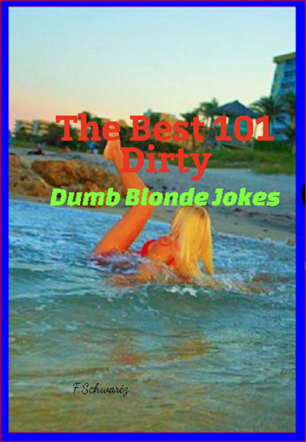 Big bigCover of The Best 101 Dirty Dumb Blonde Jokes