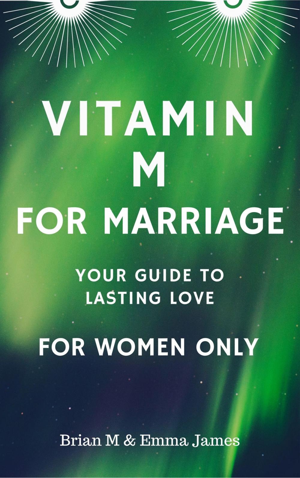 Big bigCover of Vitamin M for Marriage: Your Guide to Lasting Love - For Women Only