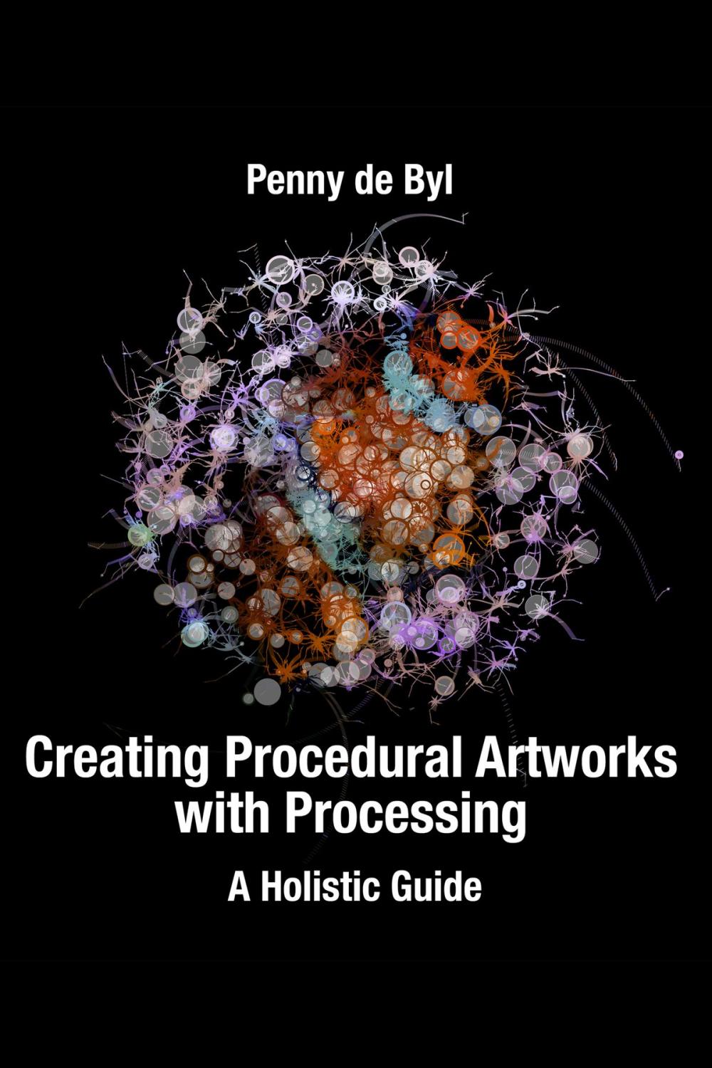 Big bigCover of Creating Procedural Artworks with Processing