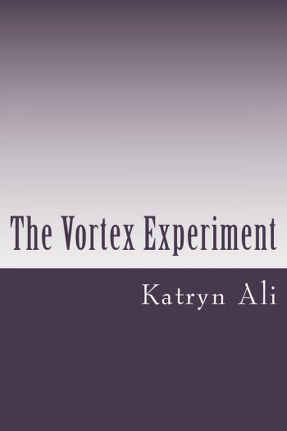 Big bigCover of The Vortex Experiment