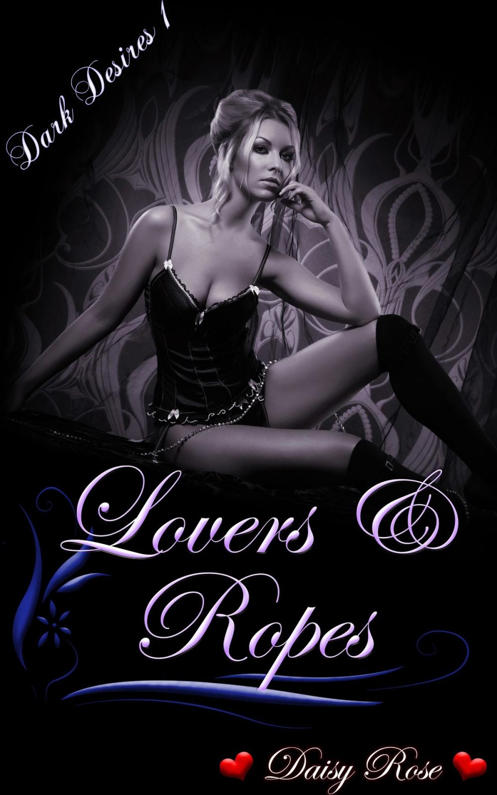 Big bigCover of Dark Desires 1: Lovers & Ropes