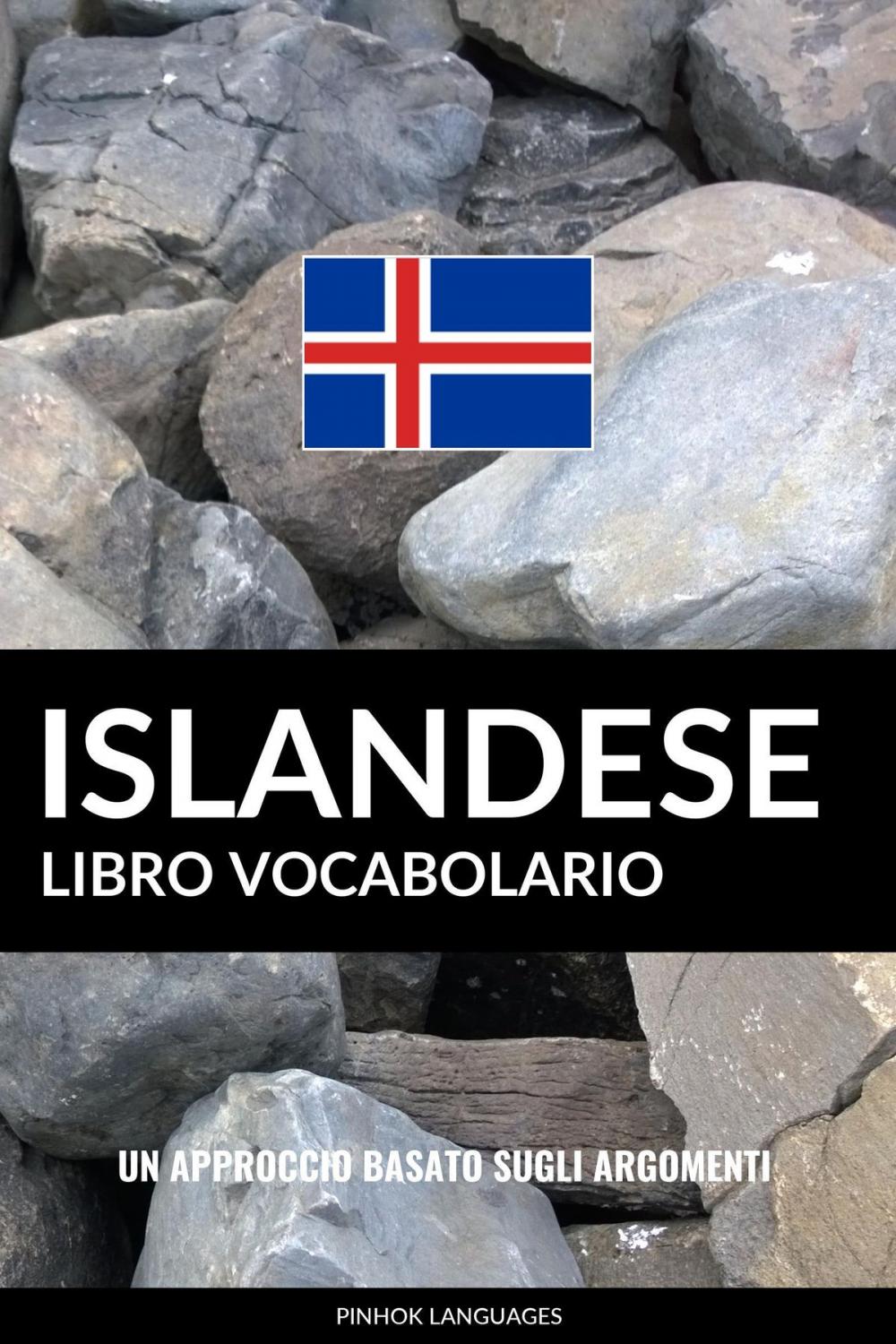 Big bigCover of Libro Vocabolario Islandese: Un Approccio Basato sugli Argomenti