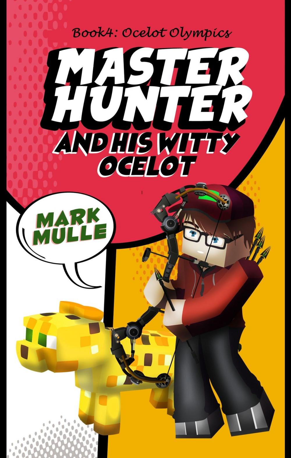 Big bigCover of The Master Hunter and His Witty Ocelot, Book 4: Ocelot Olympics