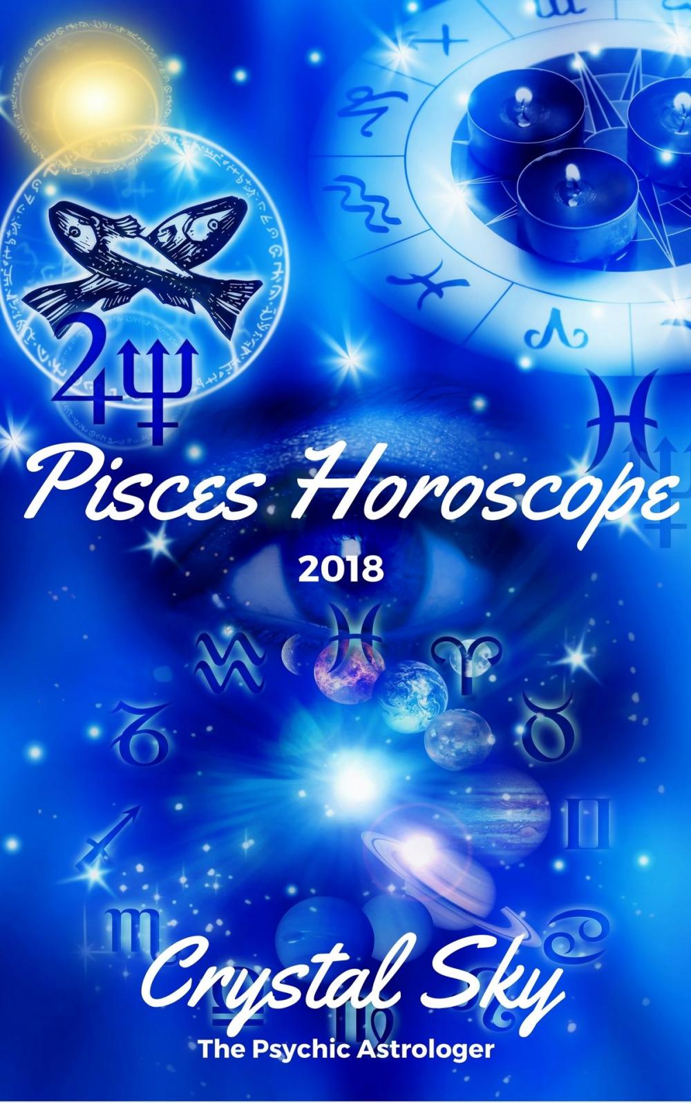 Big bigCover of Pisces Horoscope 2018: Astrological Horoscope, Moon Phases, and More.