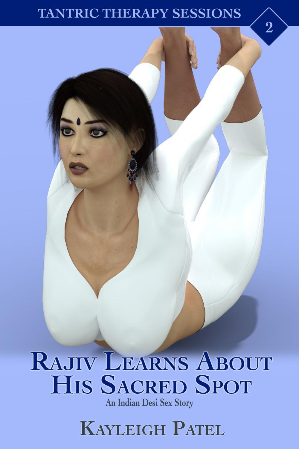 Big bigCover of Rajiv Learns About His Sacred Spot: An Indian Desi Sex Story