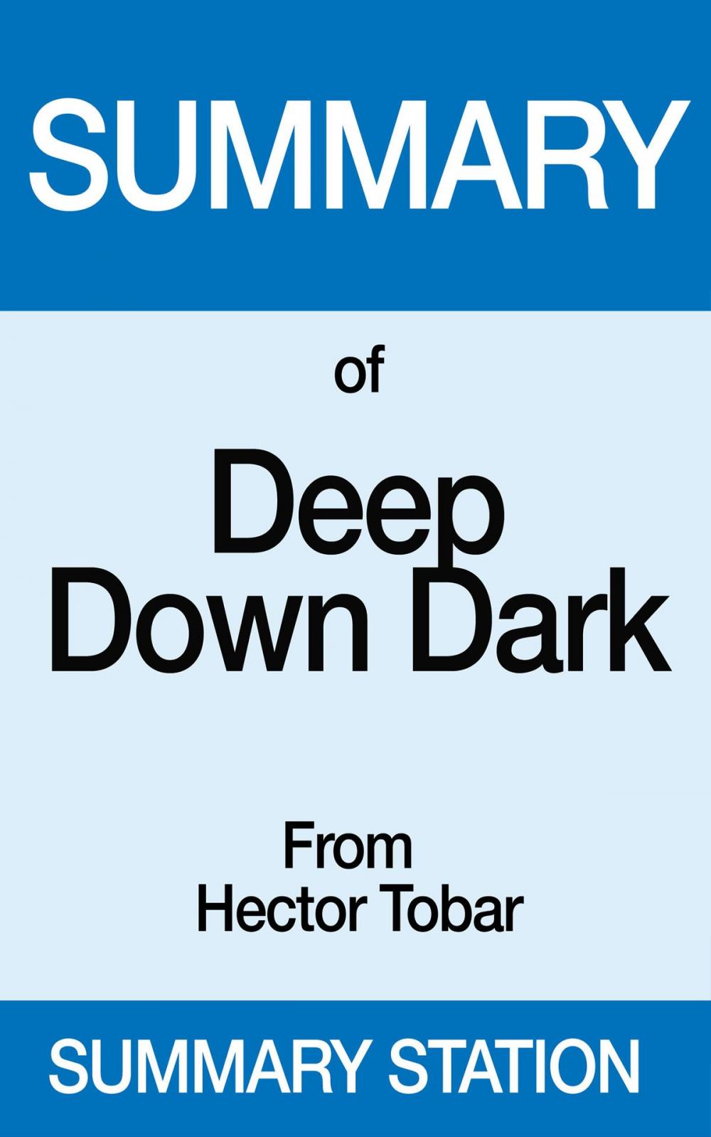 Big bigCover of Deep Down Dark | Summary