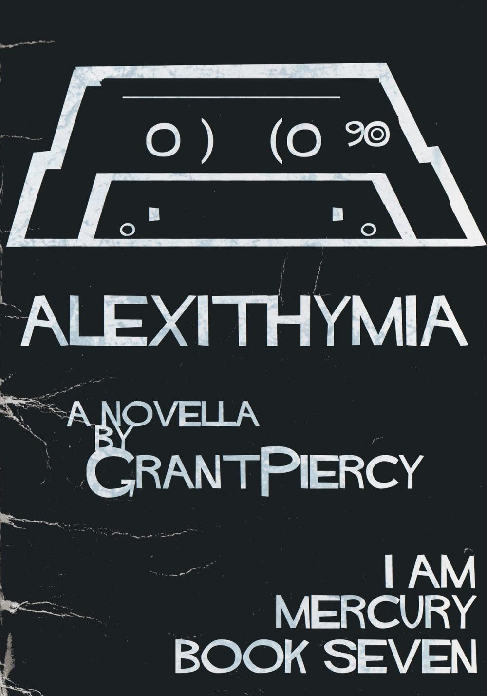 Big bigCover of Alexithymia (I Am Mercury series - Book 7)