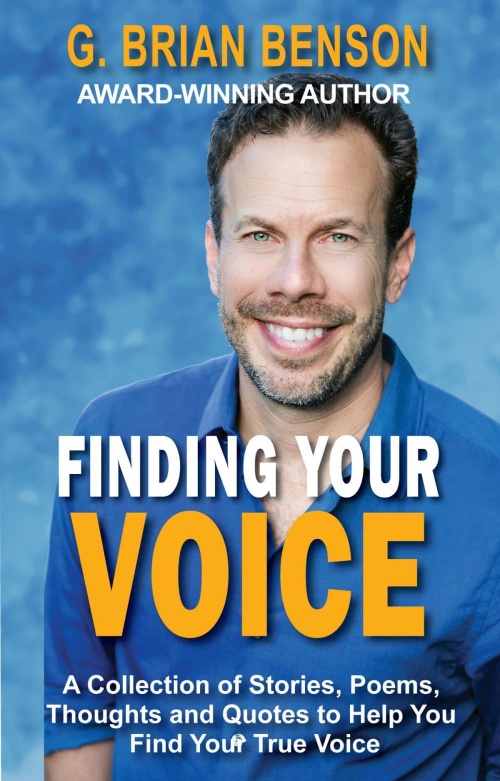 Big bigCover of Finding Your Voice: A Collection of Stories, Poems, Thoughts and Quotes to Help You Find Your True Voice