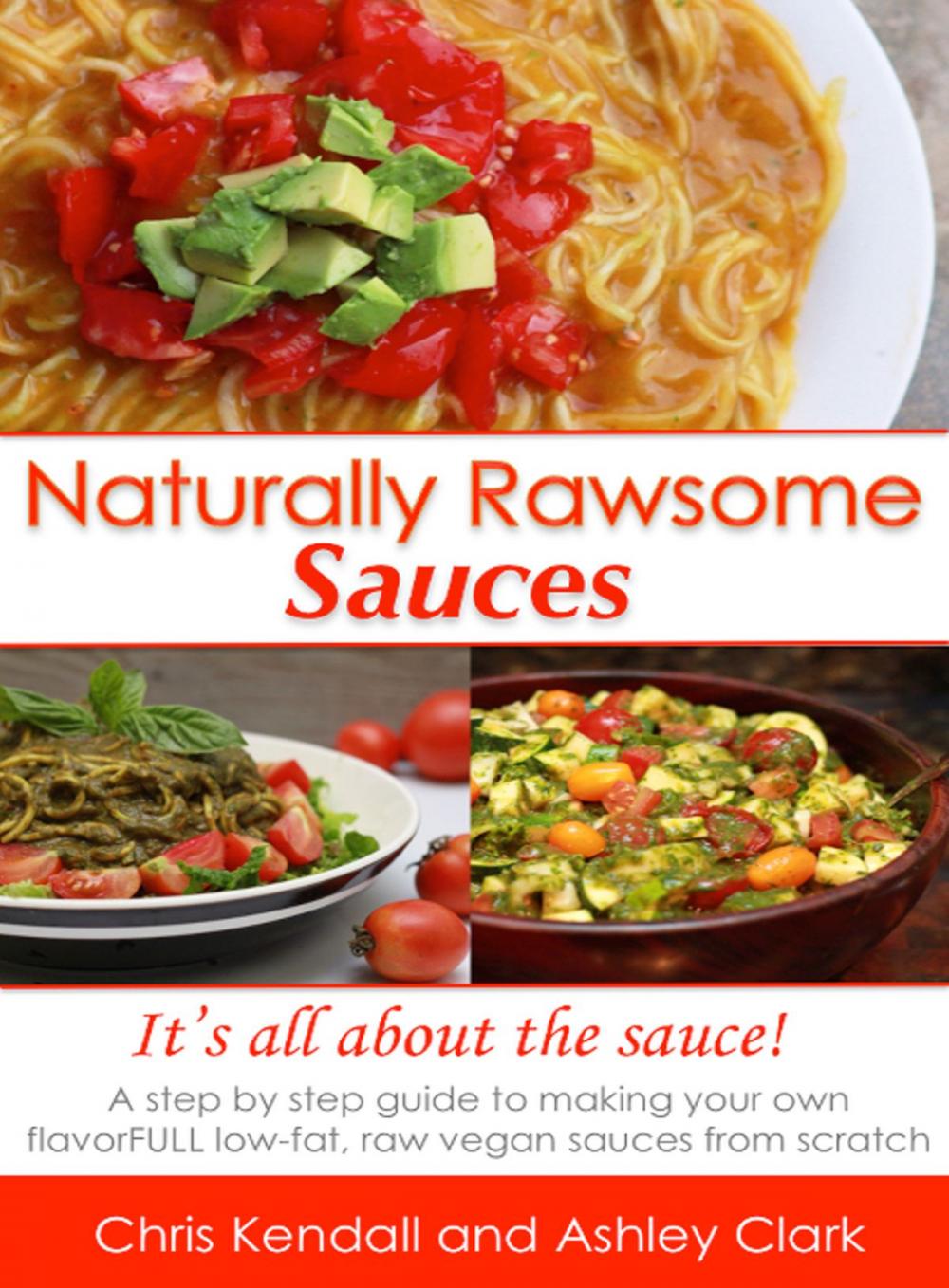 Big bigCover of Naturally Rawsome Sauces