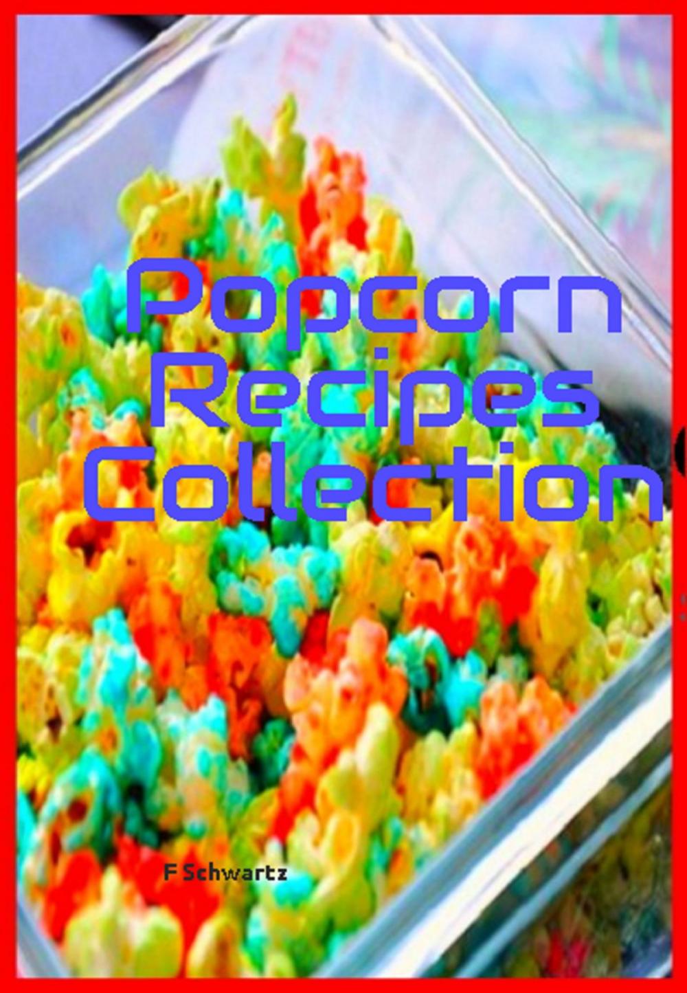 Big bigCover of Popcorn Recipes Collection