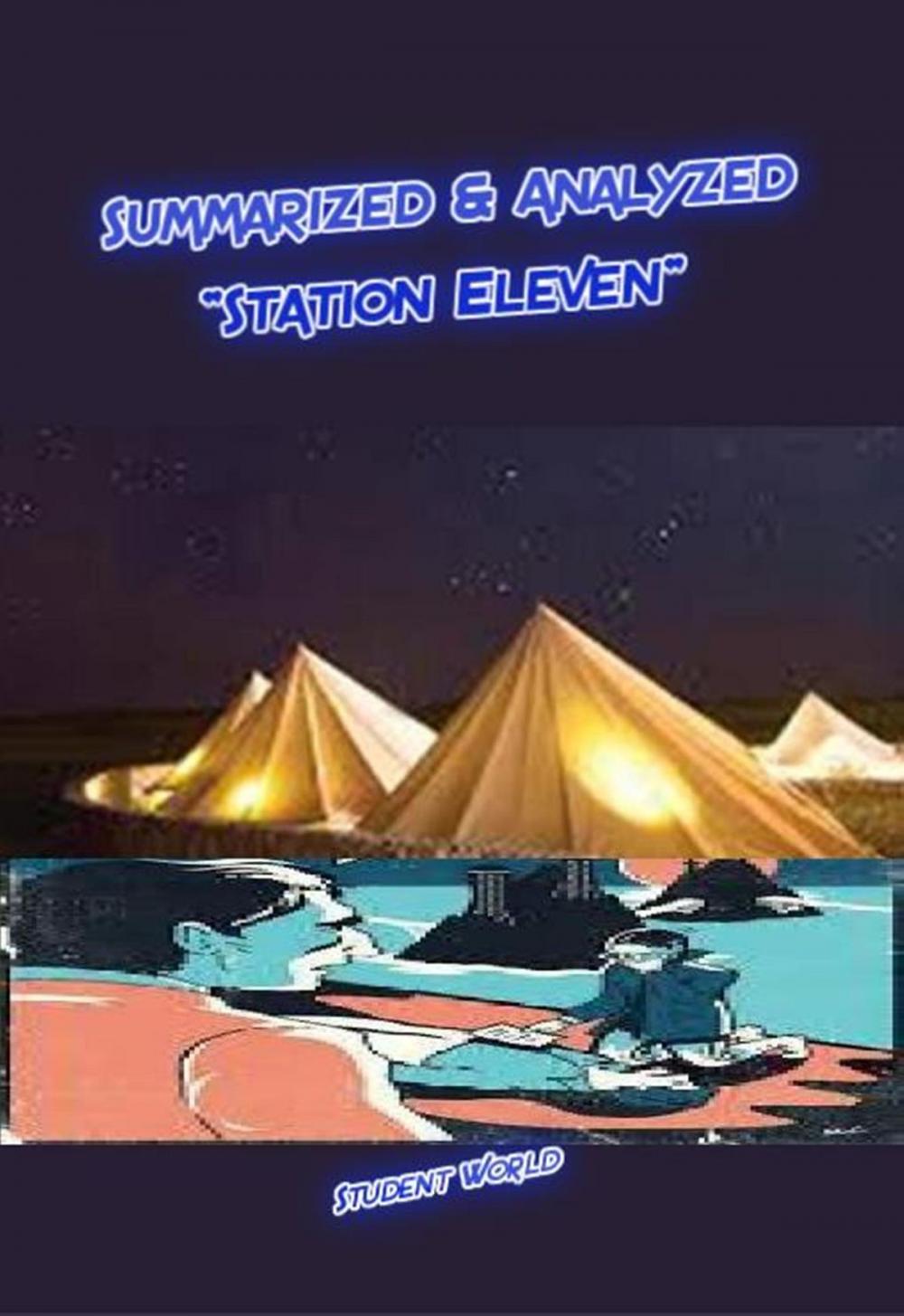 Big bigCover of Summarized & Analyzed: "Station Eleven"