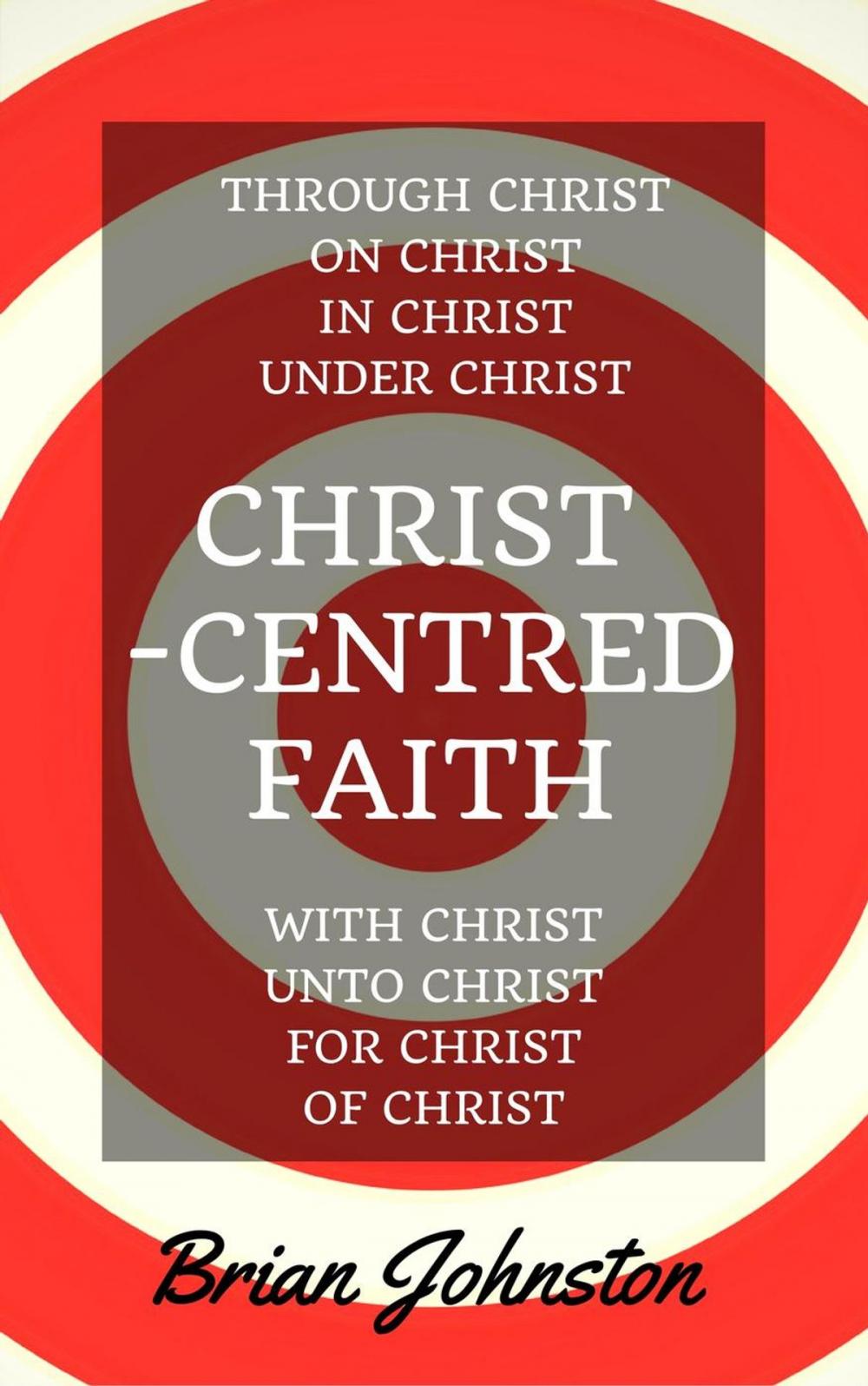 Big bigCover of Christ-centred Faith