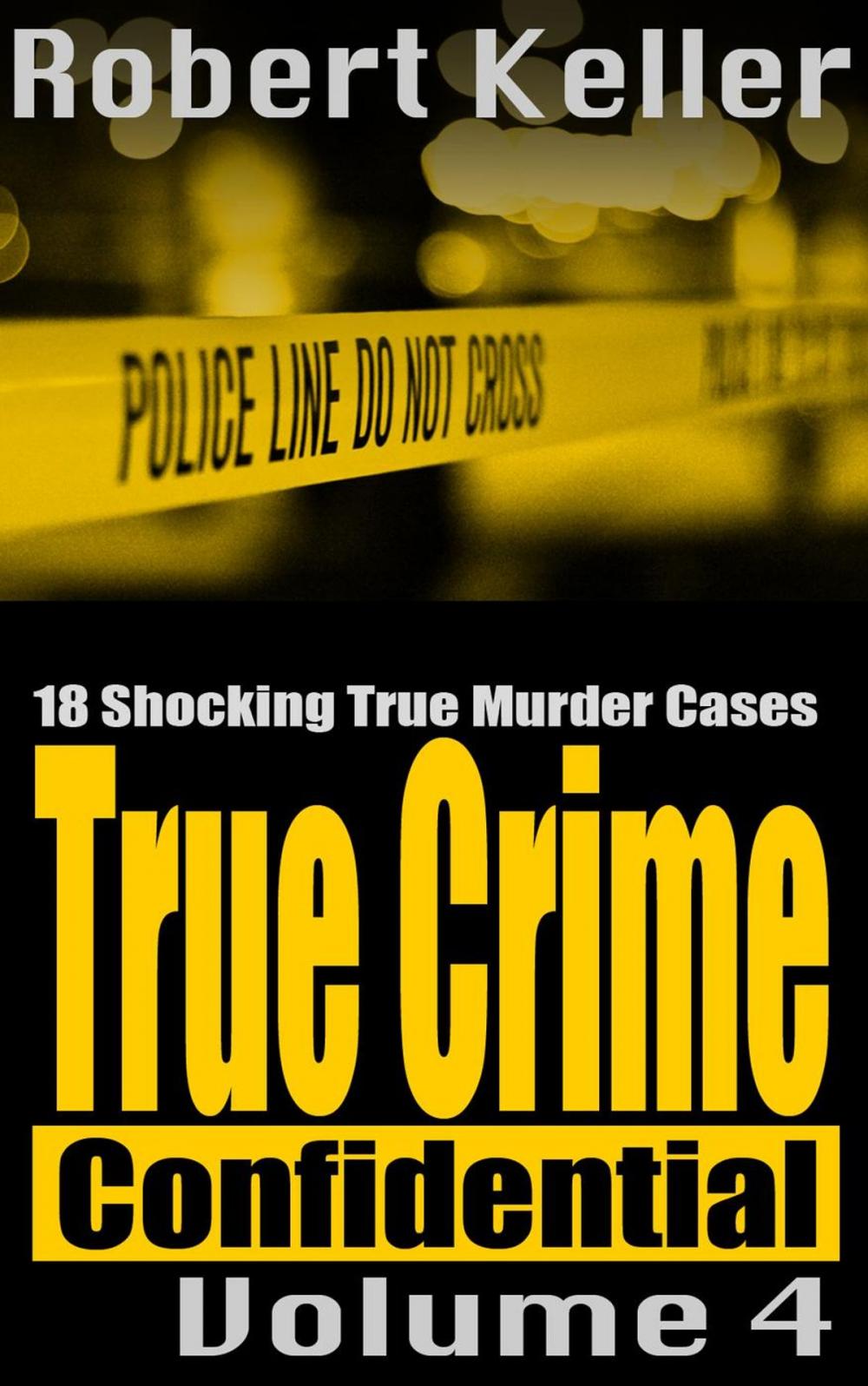 Big bigCover of True Crime Confidential Volume 4