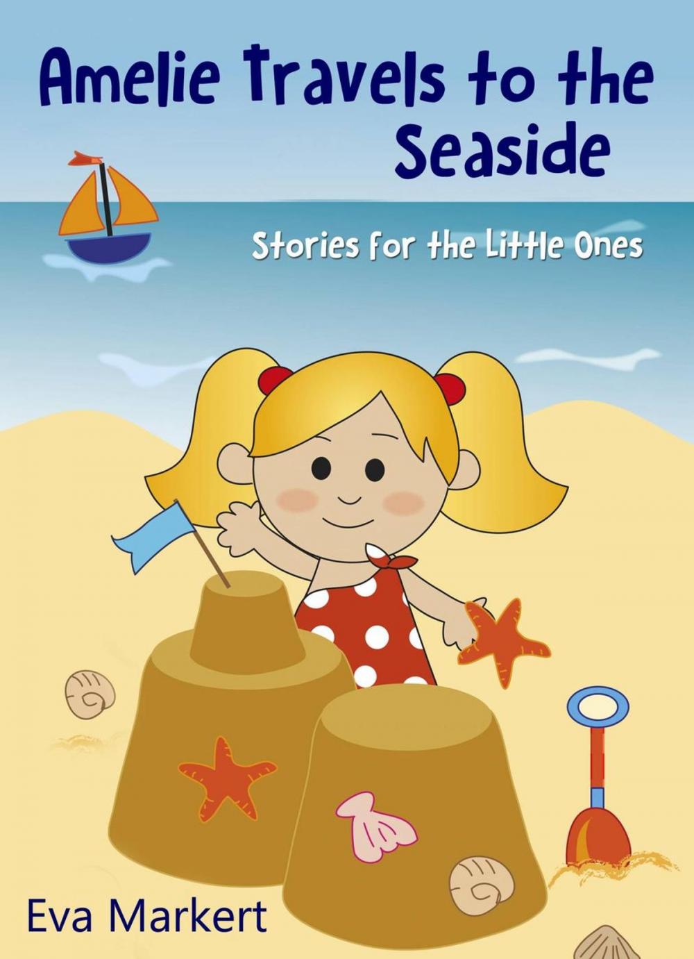 Big bigCover of Amelie Travels to the Seaside, Stories for the Little Ones