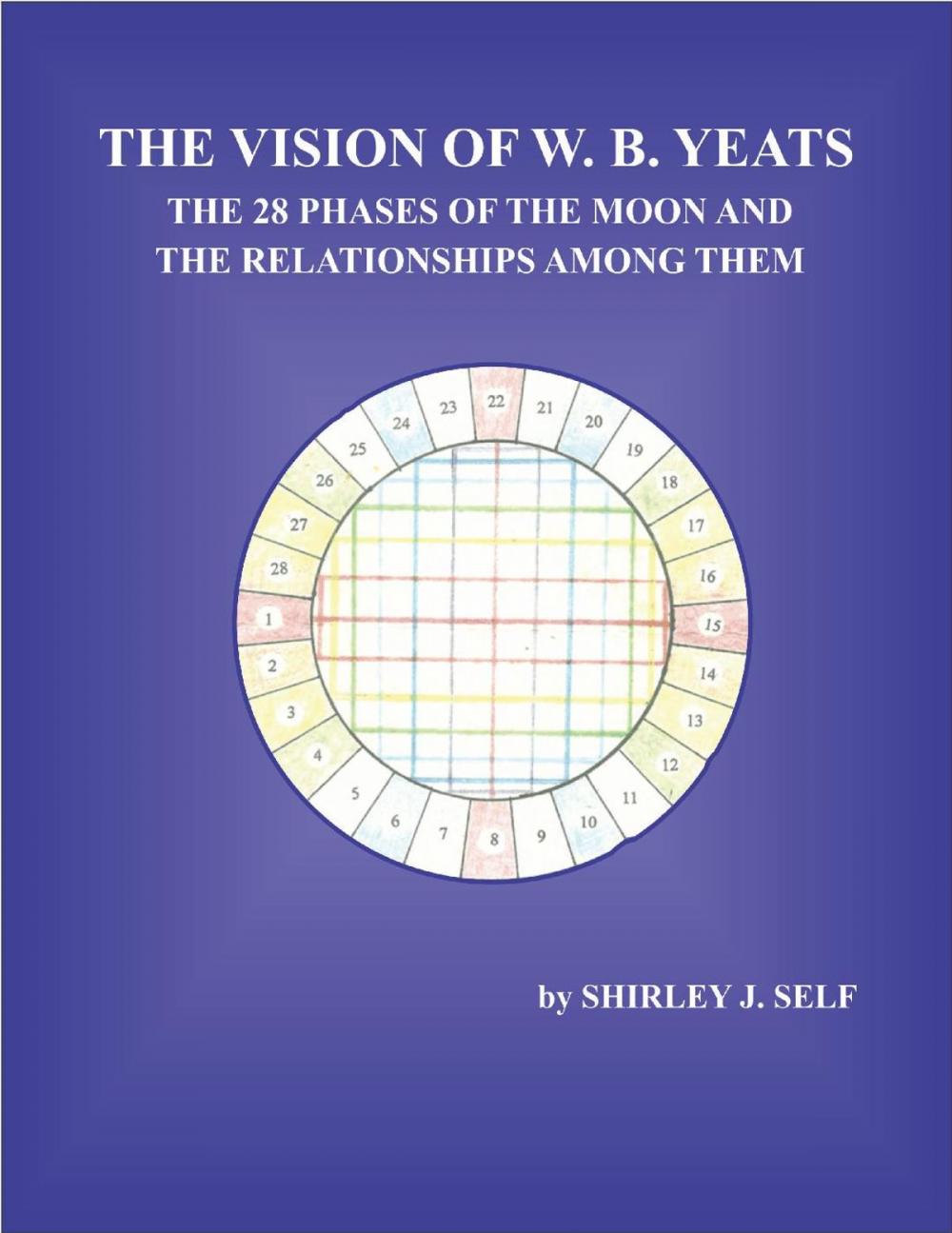 Big bigCover of The Vision of W. B. Yeats The 28 Phases Of The Moon And The Relationships Among Them