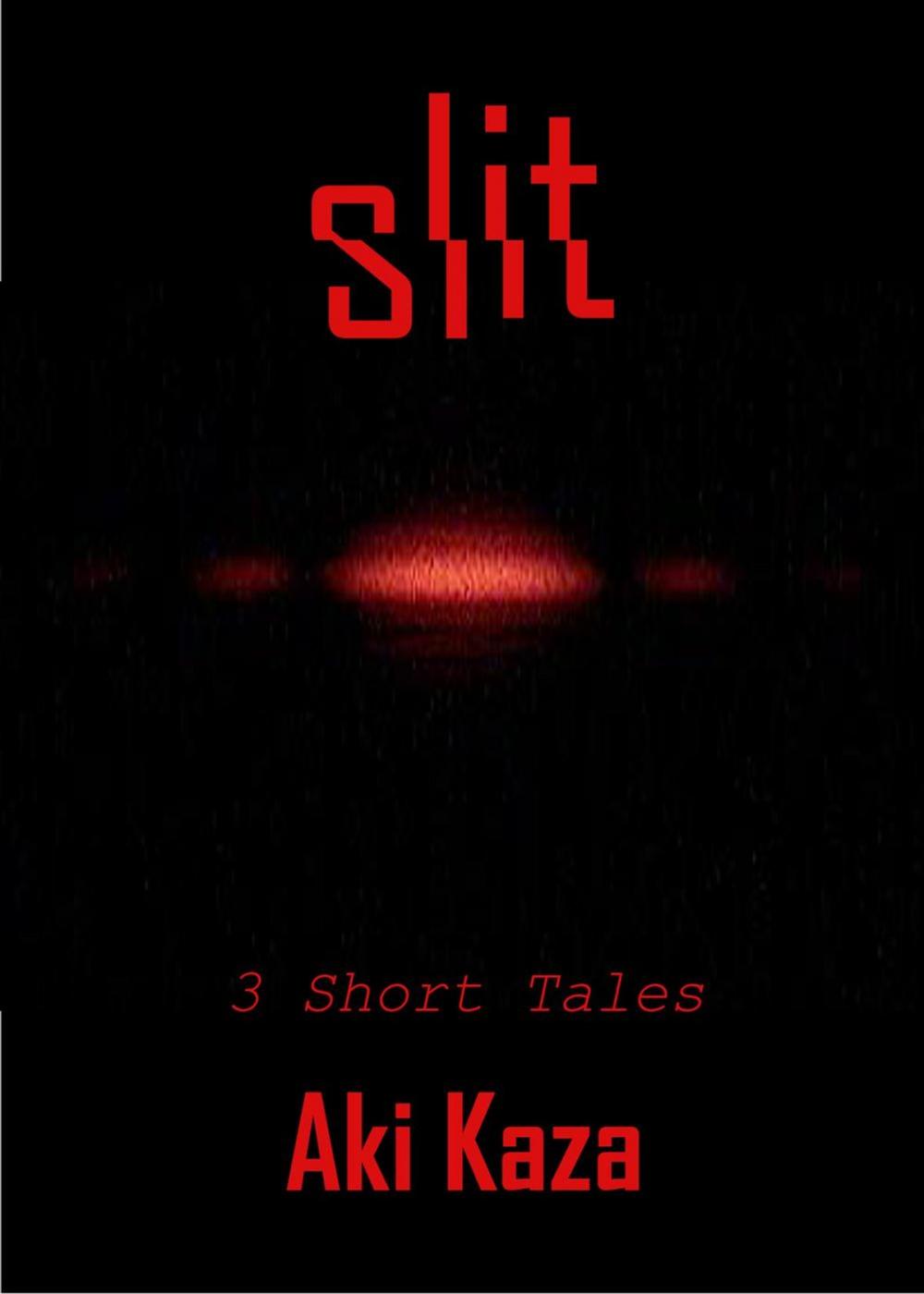 Big bigCover of Slit: 3 Short Tales