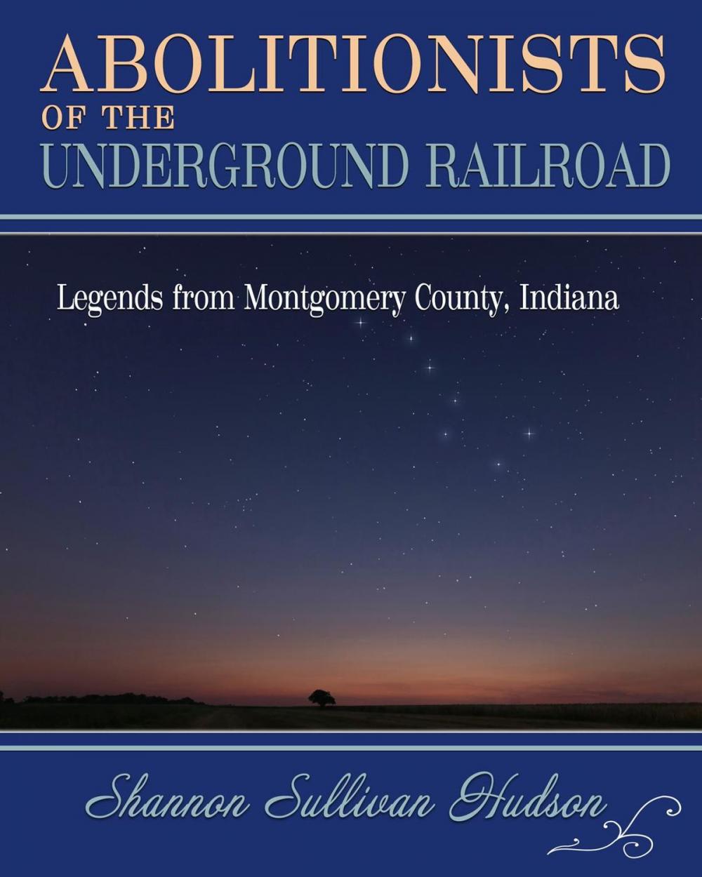 Big bigCover of Abolitionists on the Underground Railroad: Legends from Montgomery County, Indiana