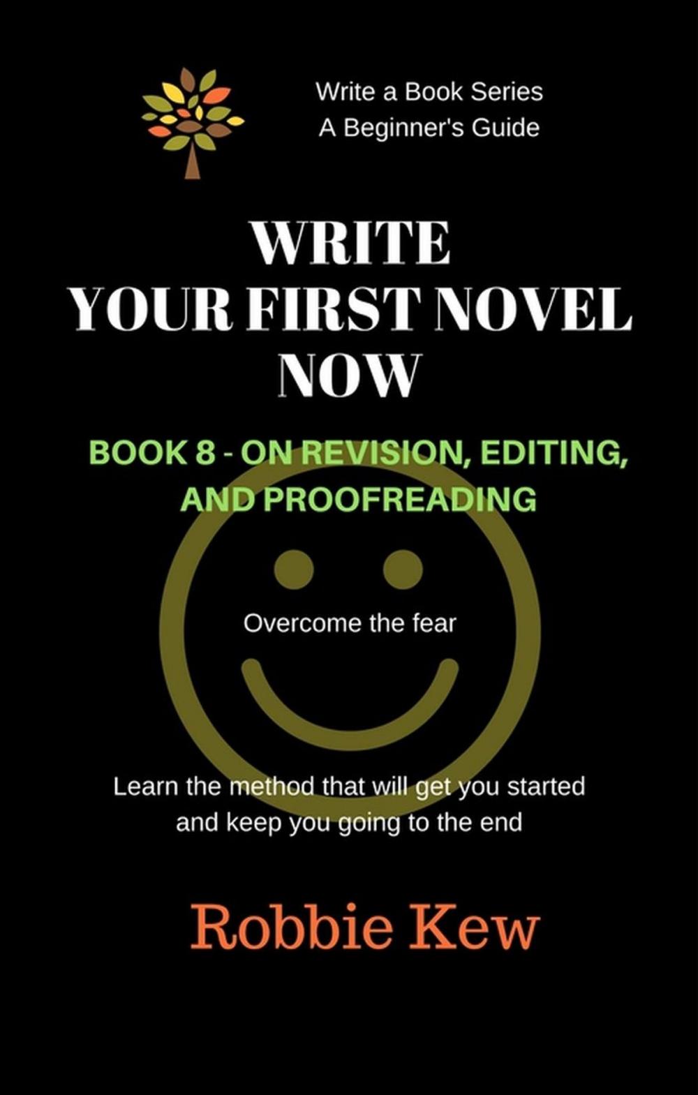 Big bigCover of Write Your First Novel Now. Book 8 - On Revision and Editing