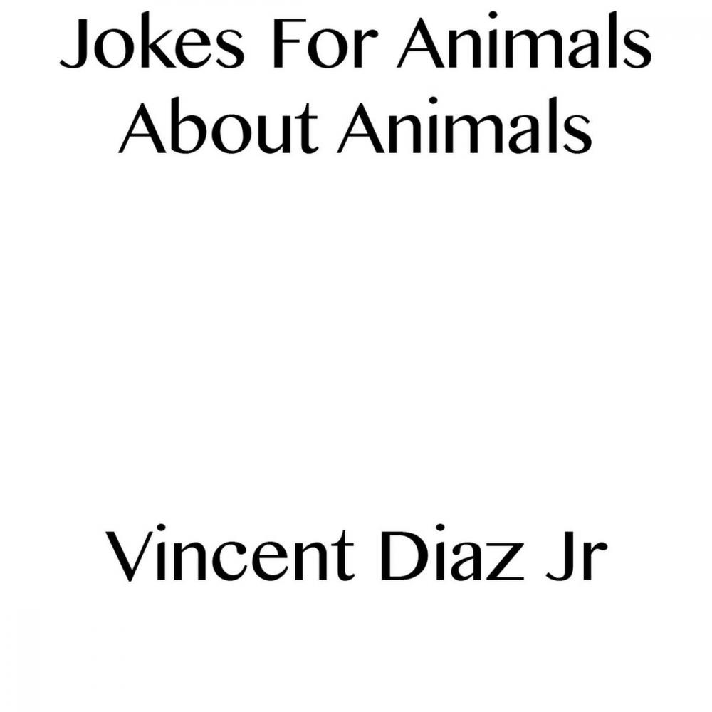 Big bigCover of Jokes For Animals About Animals