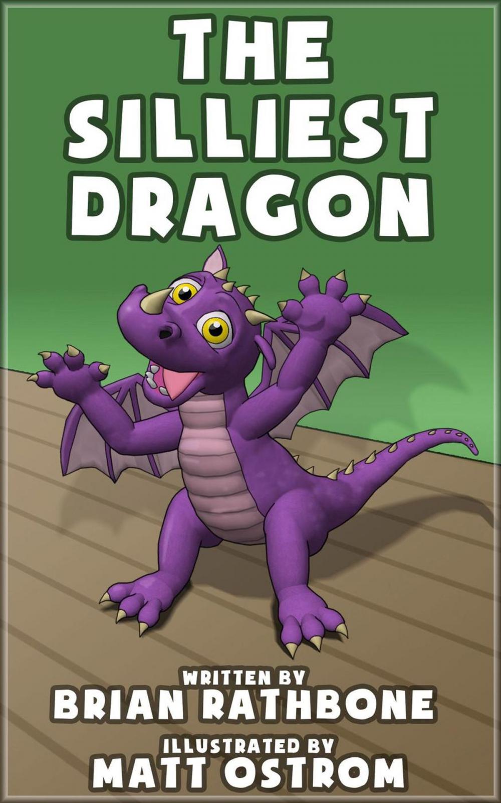 Big bigCover of The Silliest Dragon