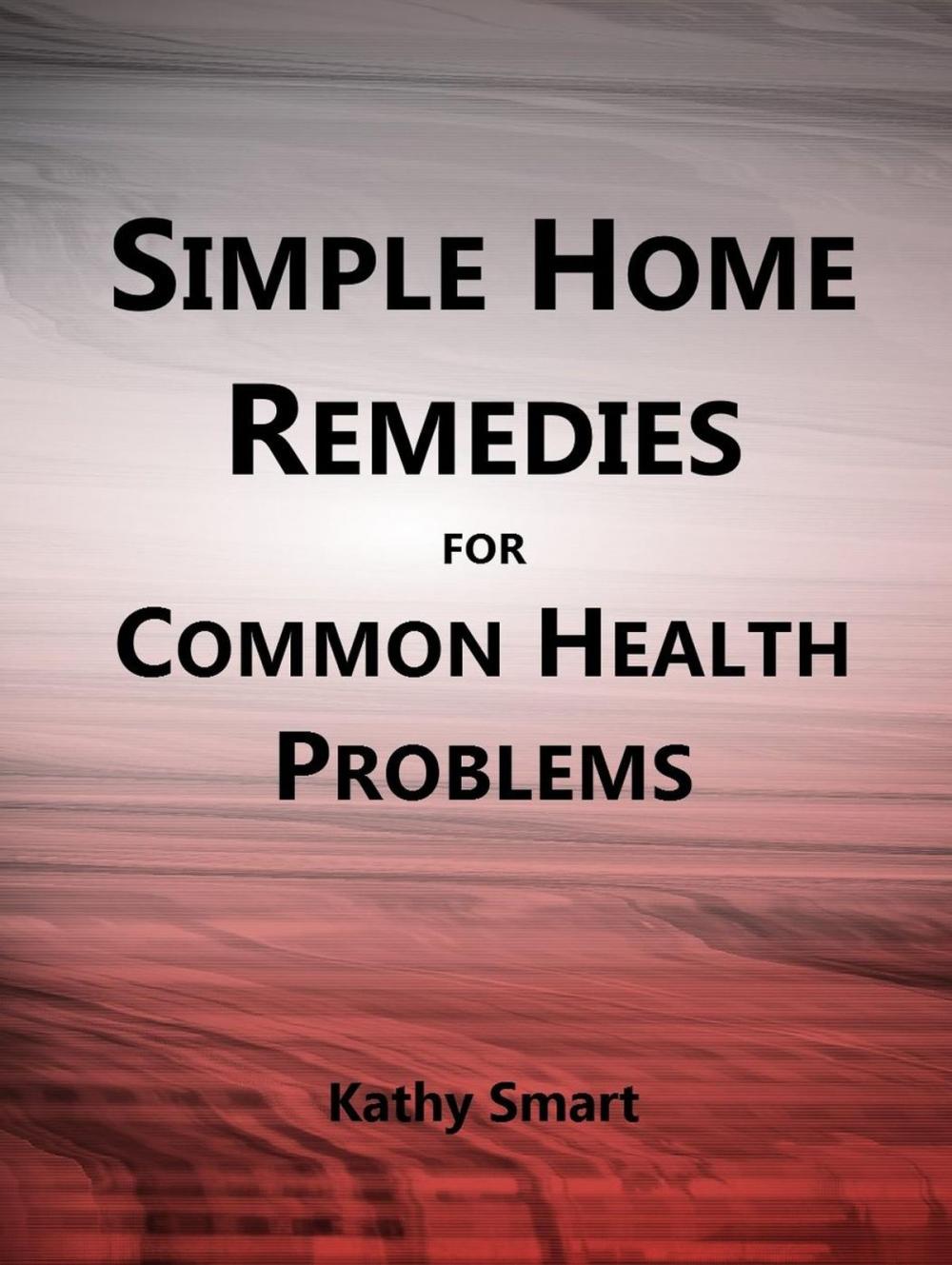 Big bigCover of Simple Home Remedies for Common Health Problems