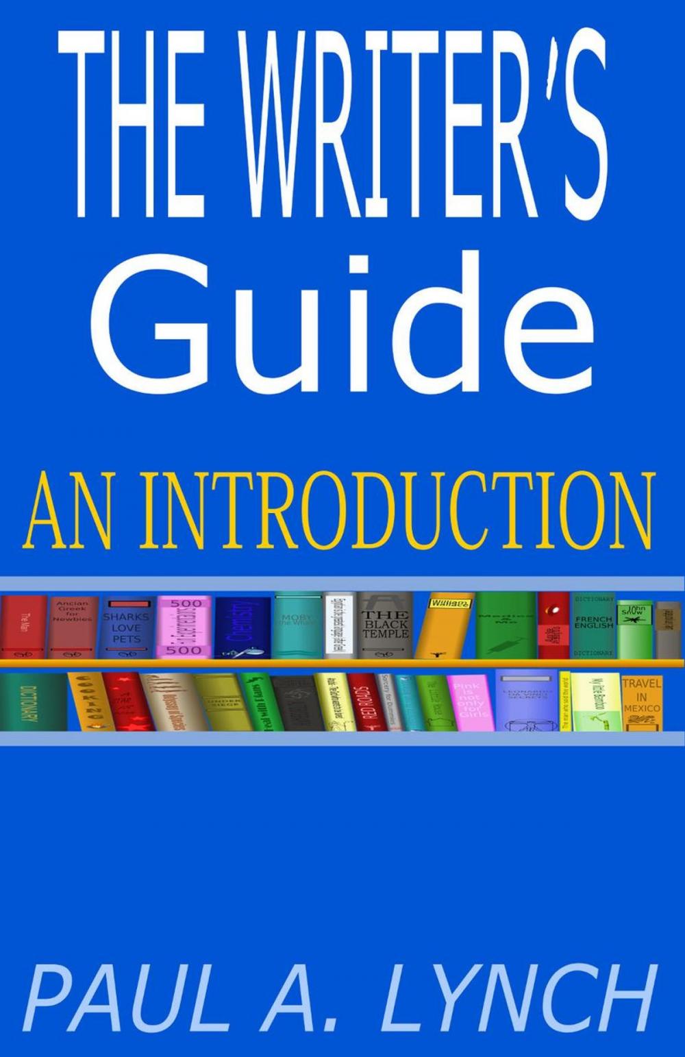Big bigCover of THE WRITER’S GUIDE AN INTRODUCTION