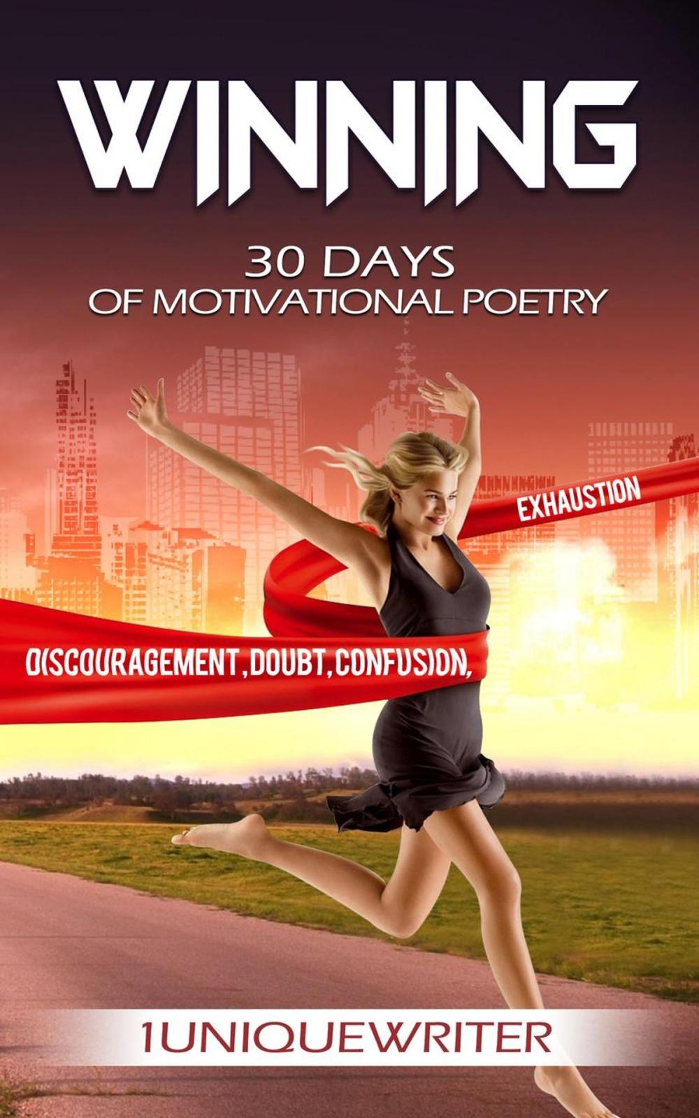 Big bigCover of Winning: 30 Days of Motivational Poetry