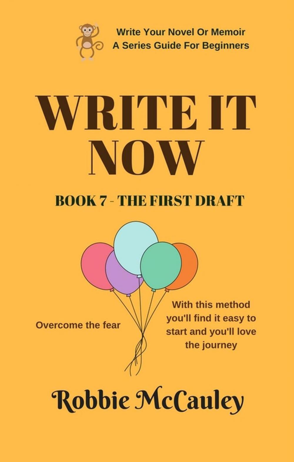 Big bigCover of Write it Now. Book 7 - The First Draft