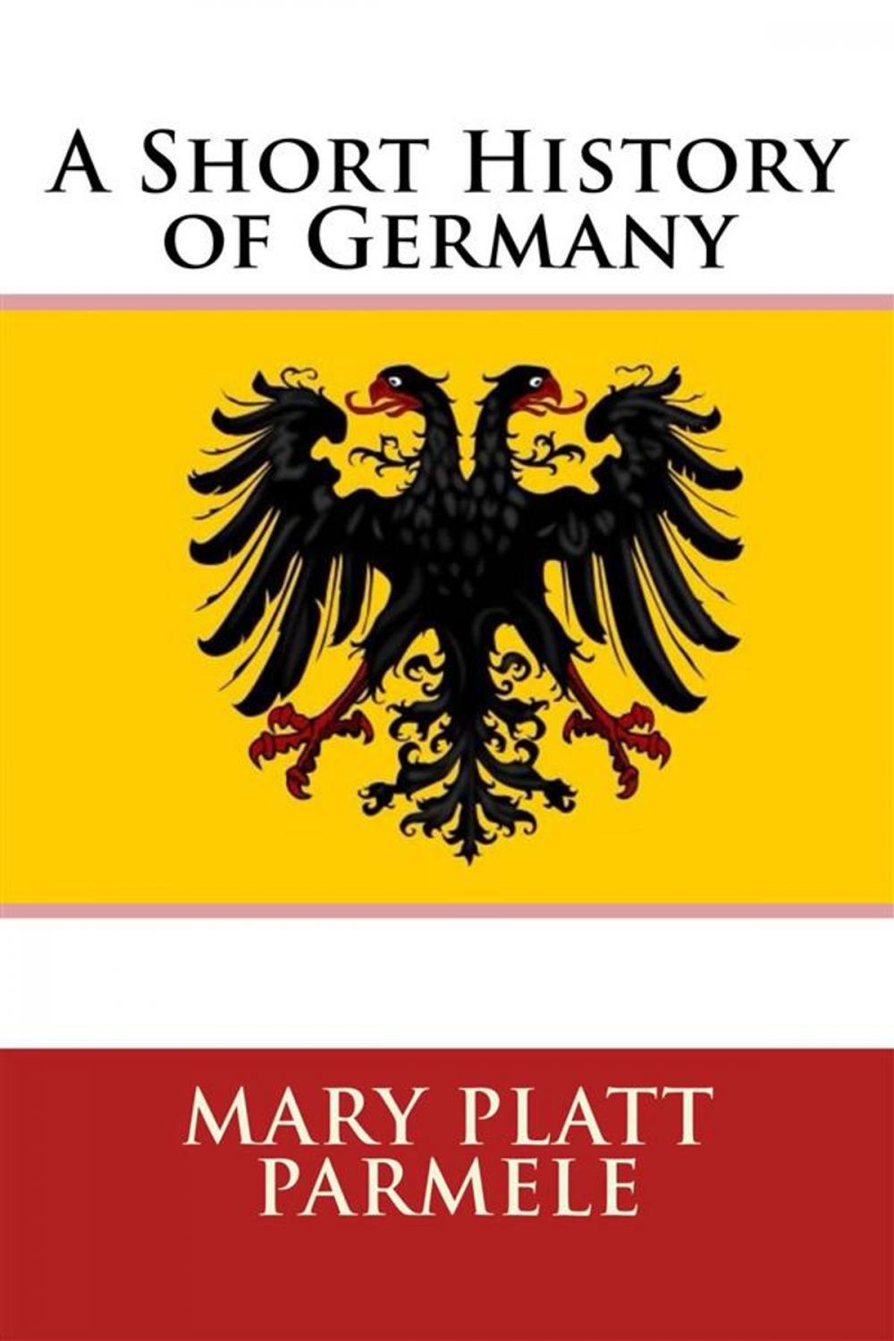 Big bigCover of A Short History of Germany