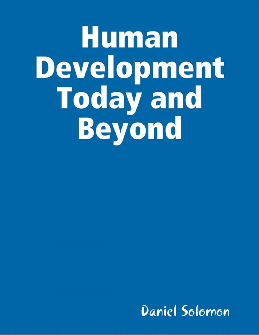 Big bigCover of Human Development Today and Beyond