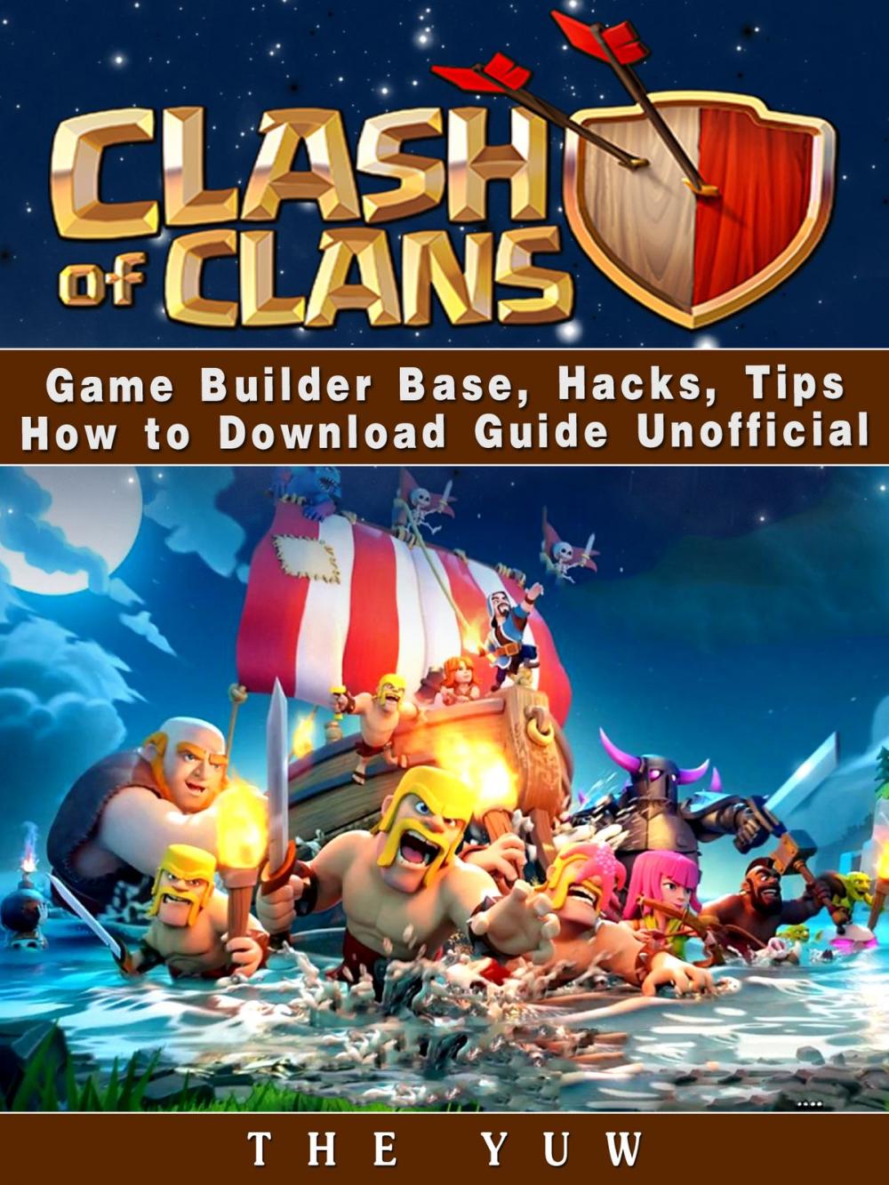 Big bigCover of Clash of Clans Game Builder Base, Hacks, Tips How to Download Guide Unofficial