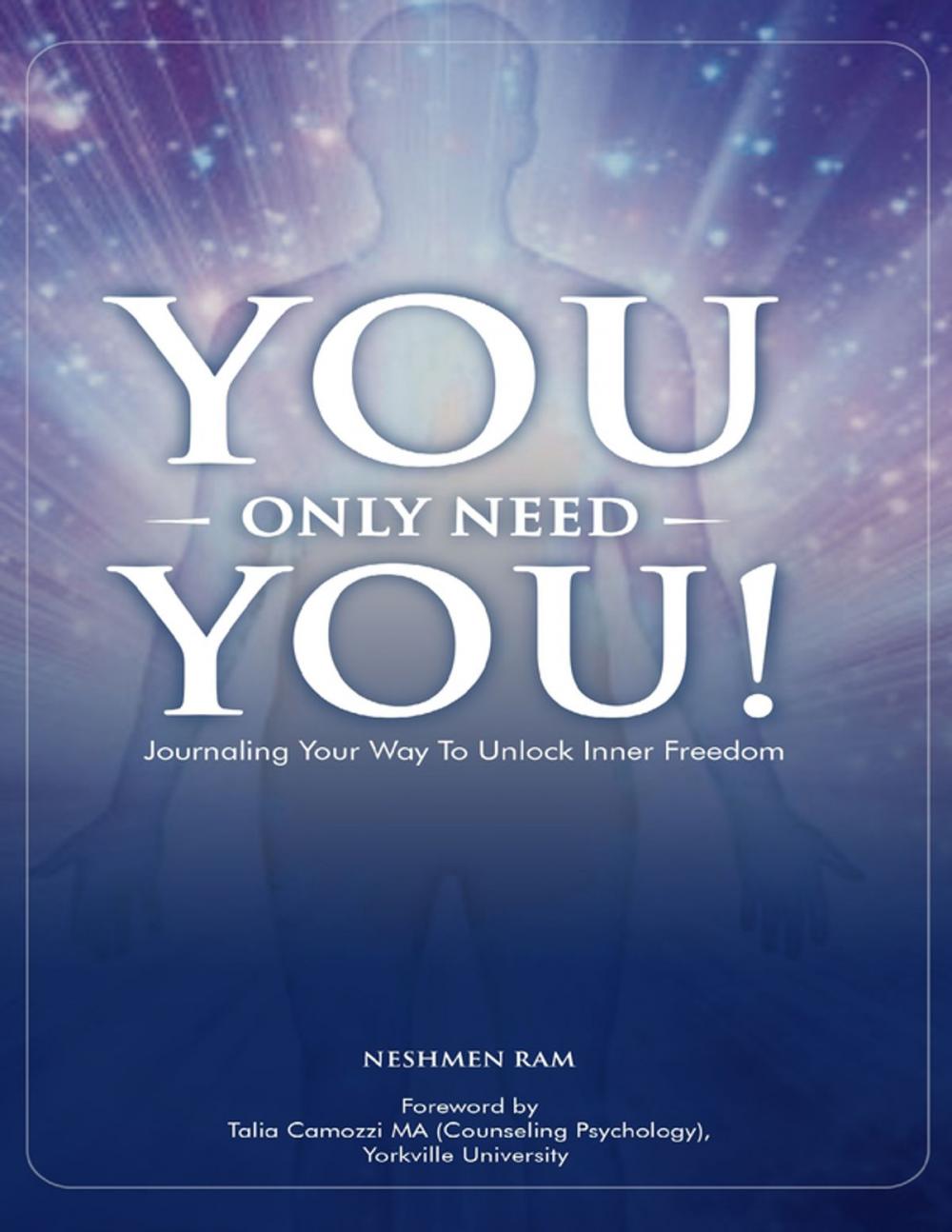 Big bigCover of You Only Need You! : Journaling Your Way to Unlock Inner Freedom