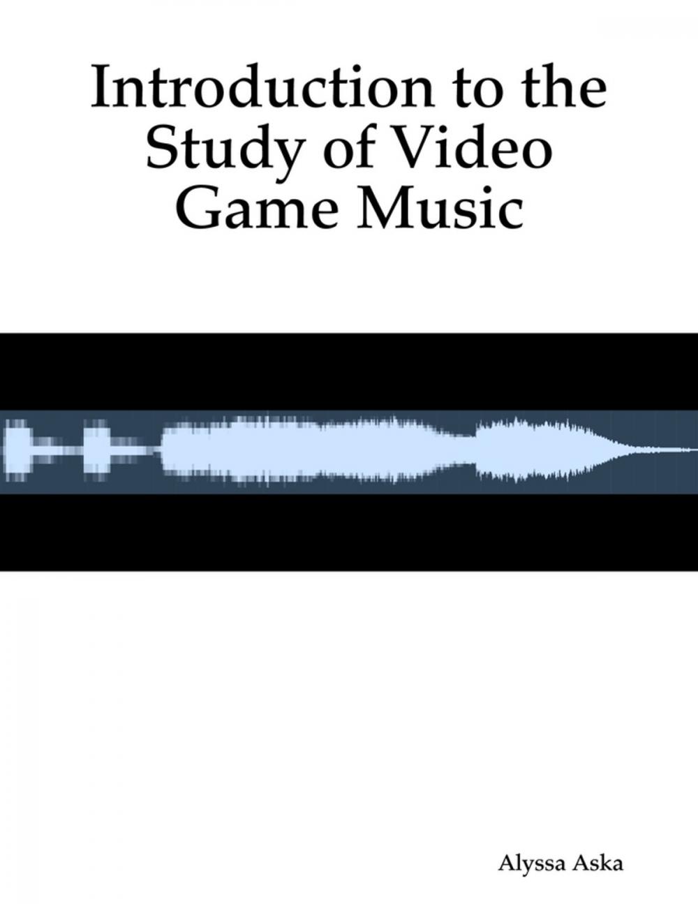 Big bigCover of Introduction to the Study of Video Game Music