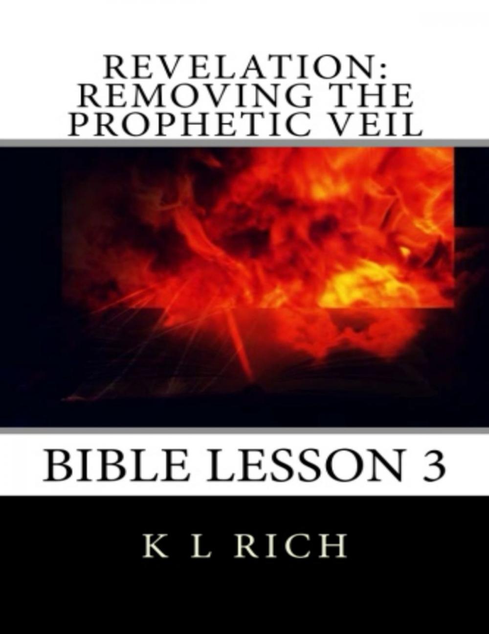 Big bigCover of Revelation: Removing the Prophetic Veil Bible Lesson 3