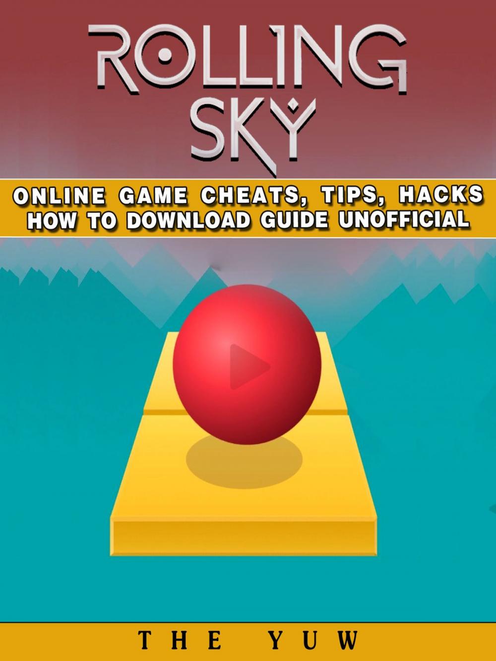 Big bigCover of Rolling Sky Online Game Cheats, Tips, Hacks How to Download Unofficial